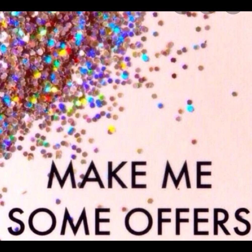 Make me some offers!